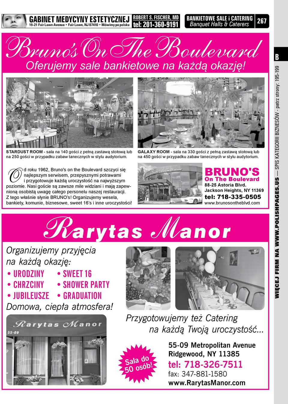 Fischer, MD tel: 201-360-9191 ANKIETOWE SALE i CATERING anquet Halls & Caterers runo sontheoulevard Oferujemy sale bankietowe na każdą okazję!