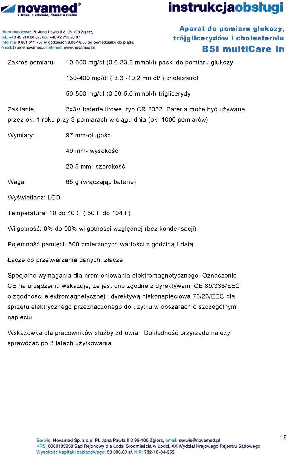 1000 pomiarów) Wymiary: 97 mm-długość 49 mm- wysokość 20.