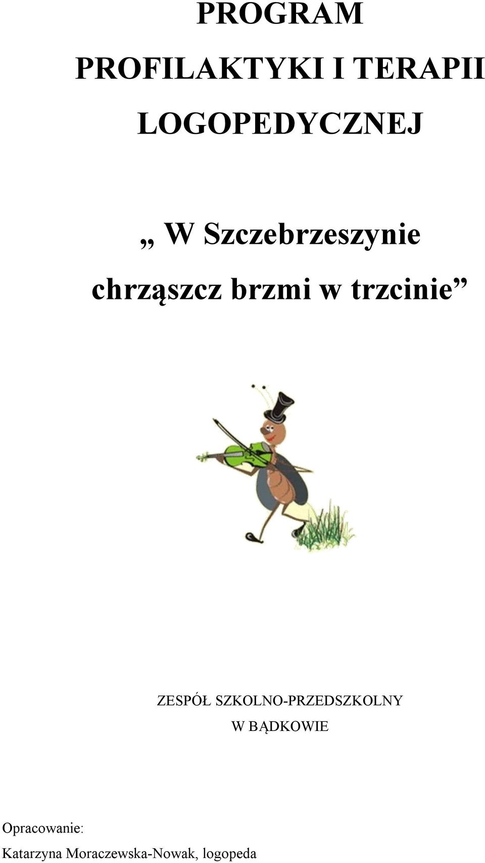 ZESPÓŁ SZKOLNO-PRZEDSZKOLNY W BĄDKOWIE