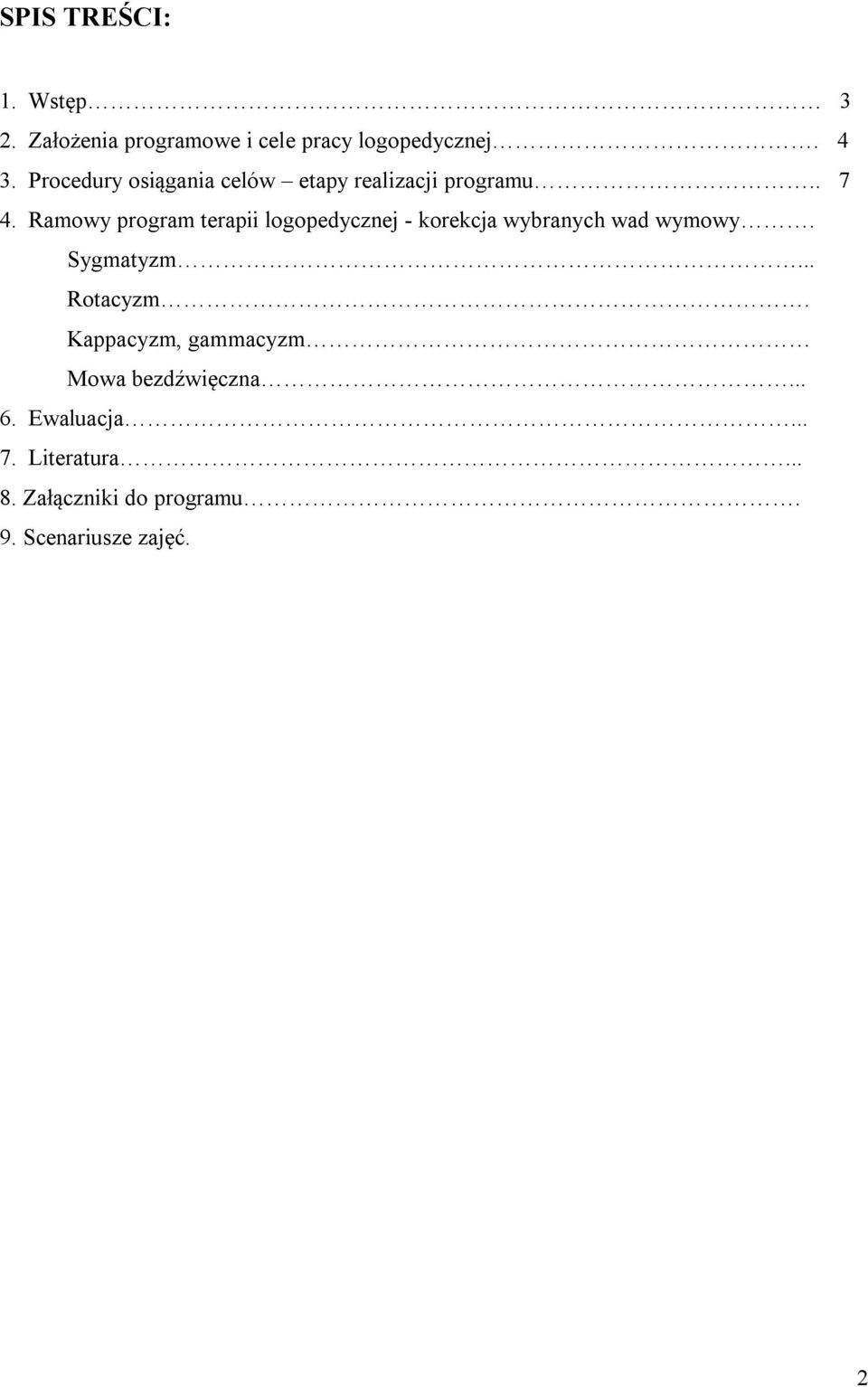 Ramowy program terapii logopedycznej - korekcja wybranych wad wymowy. Sygmatyzm... Rotacyzm.