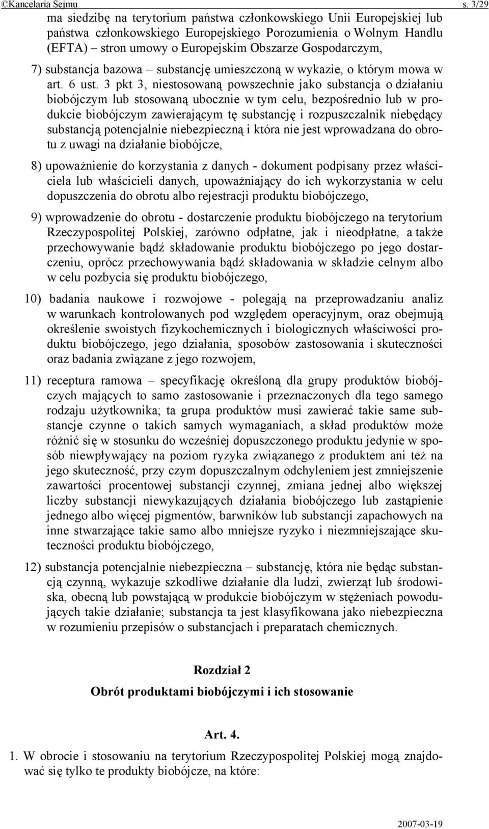 7) substancja bazowa substancję umieszczoną w wykazie, o którym mowa w art. 6 ust.