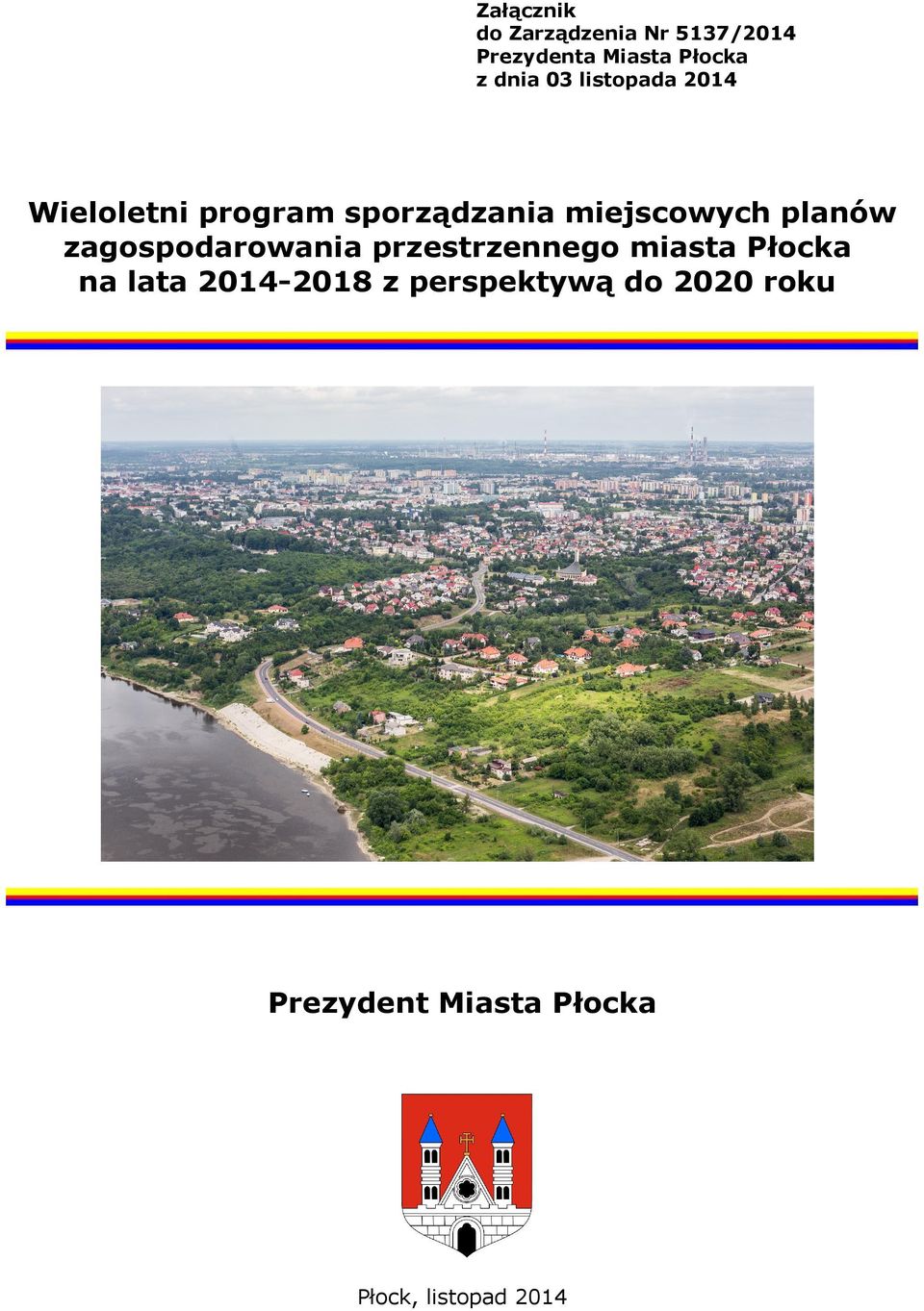 planów zagospodarowania przestrzennego miasta Płocka na lata