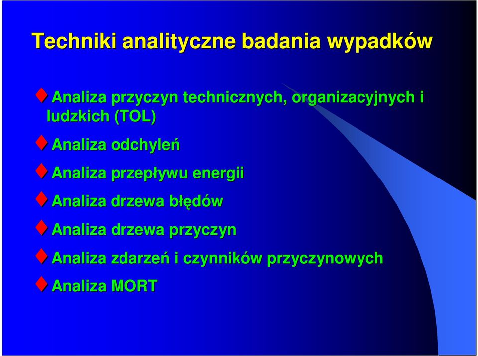 odchyleń Analiza przepływu energii Analiza drzewa błęb łędów