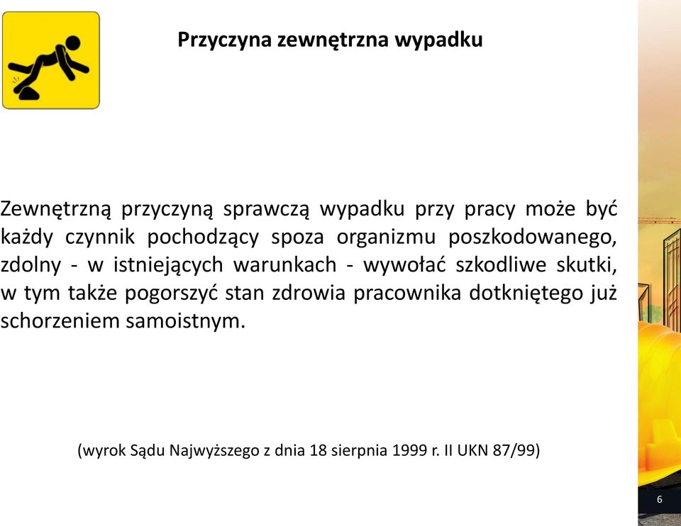 warunkach - wywołać szkodliwe skutki, w tym także pogorszyć stan zdrowia pracownika