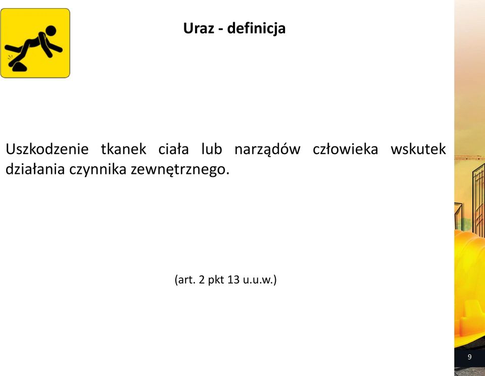 człowieka wskutek działania