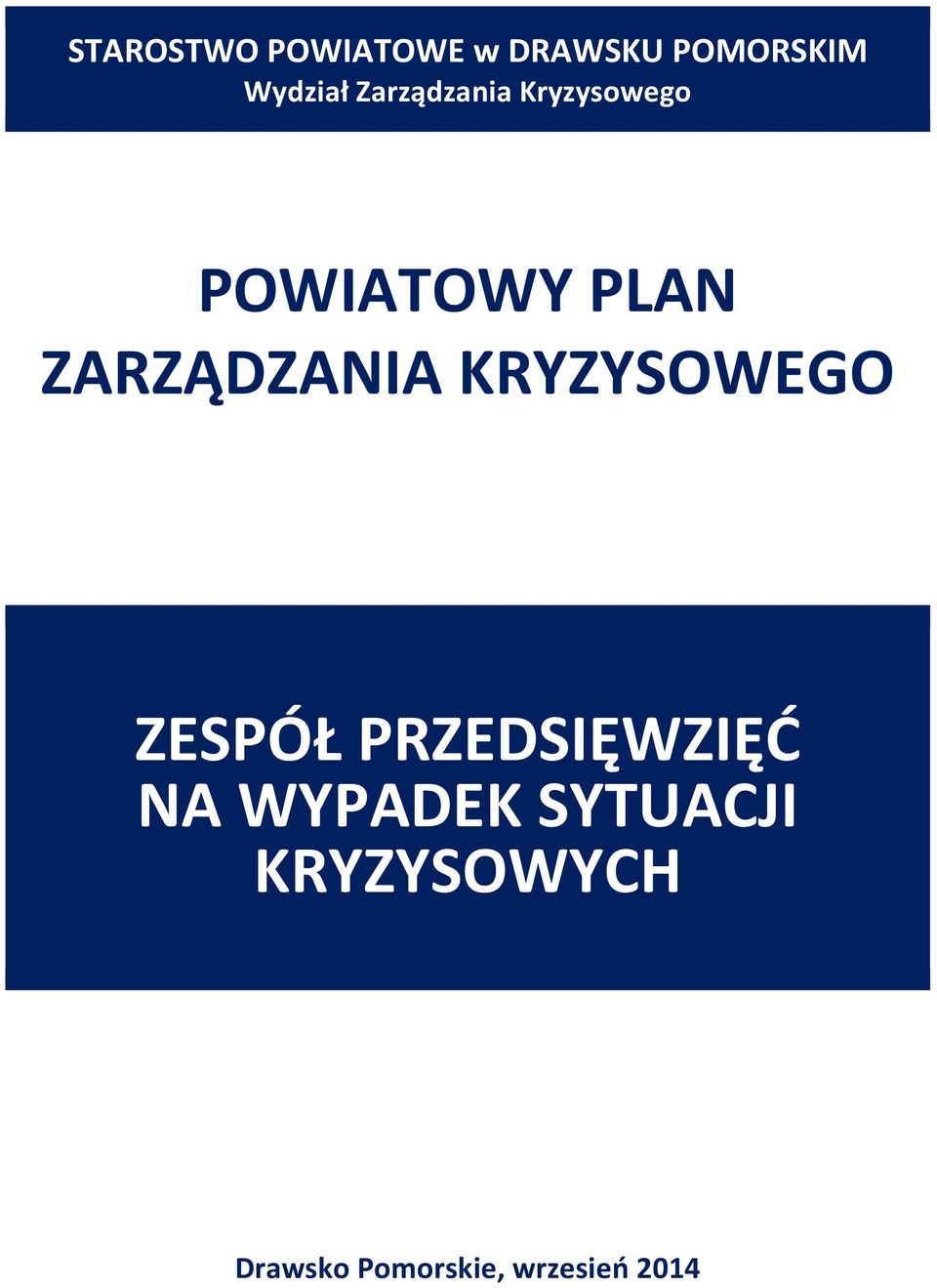 ZARZĄDZANIA KRYZYSOWEGO ZESPÓŁ PRZEDSIĘWZIĘĆ NA
