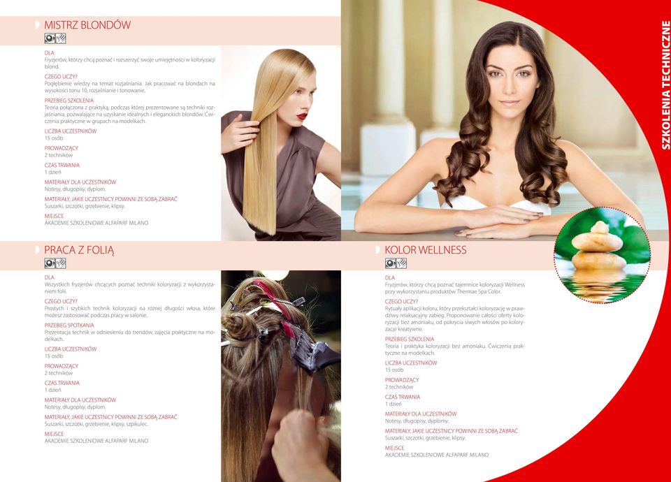 Teoria połączona z praktyką, podczas której prezentowane są techniki rozjaśniania, pozwalające na uzyskanie idealnych i eleganckich blondów. Ćwiczenia praktyczne w grupach na modelkach.
