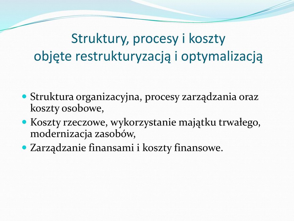 oraz koszty osobowe, Koszty rzeczowe, wykorzystanie majątku