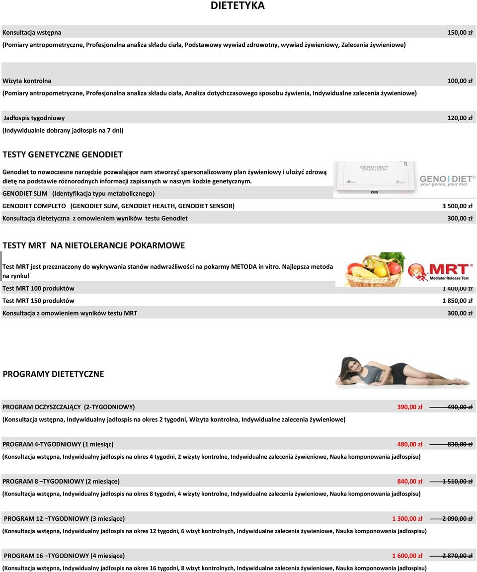dni) 120,00 zł TESTY GENETYCZNE GENODIET Genodiet to nowoczesne narzędzie pozwalające nam stworzyć spersonalizowany plan żywieniowy i ułożyć zdrową dietę na podstawie różnorodnych informacji