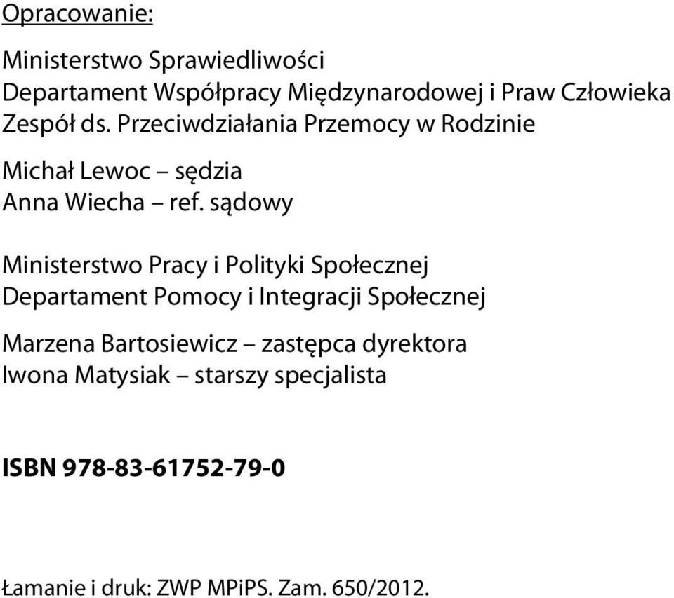 sądowy Ministerstwo Pracy i Polityki Społecznej Departament Pomocy i Integracji Społecznej Marzena