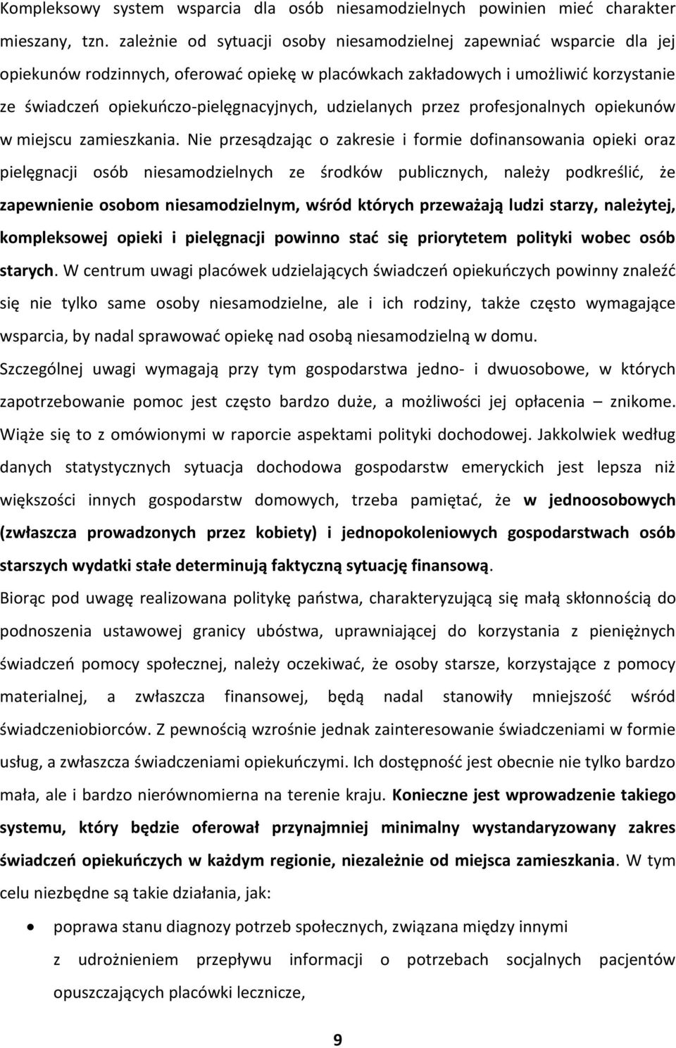 udzielanych przez profesjonalnych opiekunów w miejscu zamieszkania.