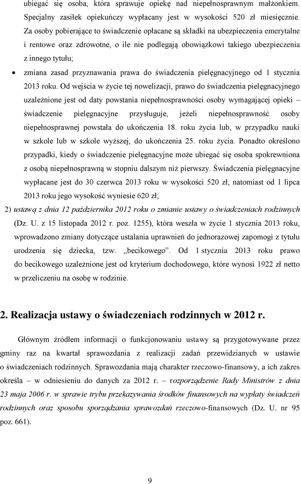 przyznawania prawa do świadczenia pielęgnacyjnego od 1 stycznia 2013 roku.