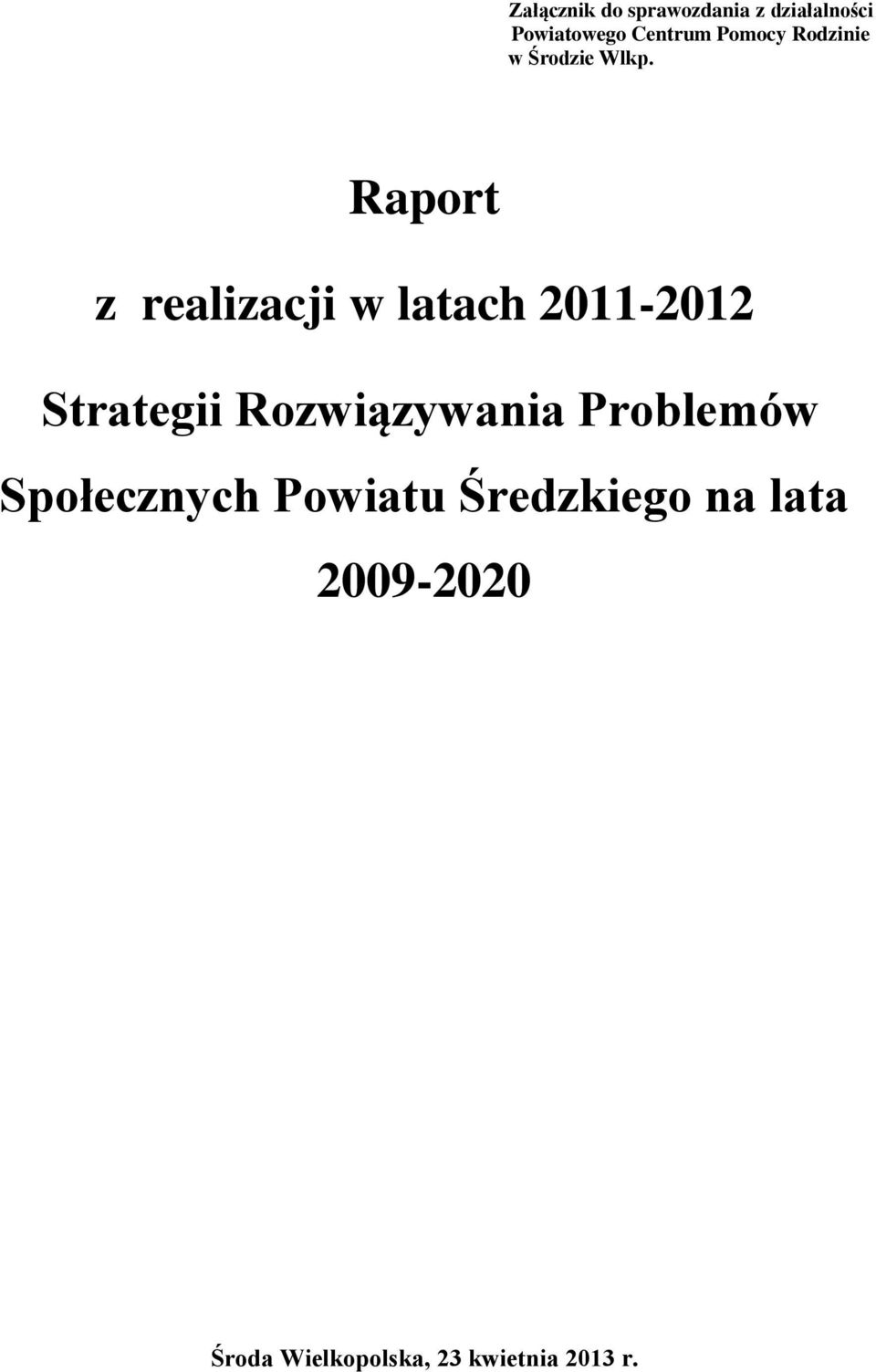 Raport z realizacji w latach 2011-2012 Strategii Rozwiązywania