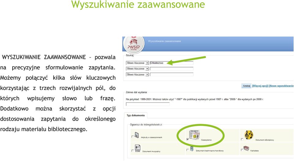 Możemy połączyć kilka słów kluczowych korzystając z trzech rozwijalnych pól, do