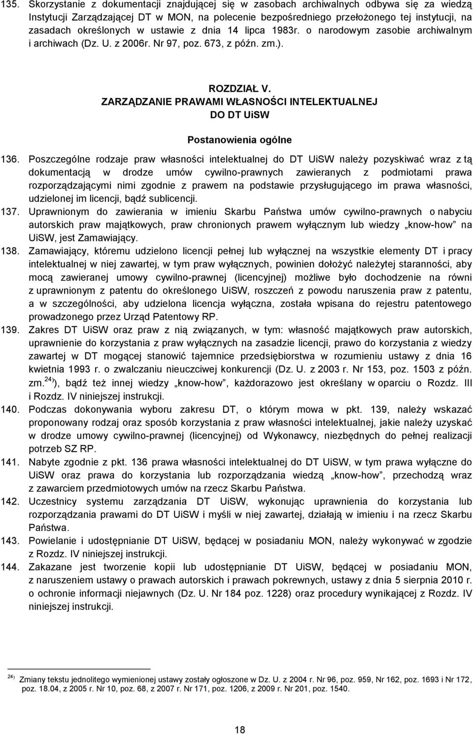 ZARZĄDZANIE PRAWAMI WŁASNOŚCI INTELEKTUALNEJ DO DT UiSW Postanowienia ogólne 136.