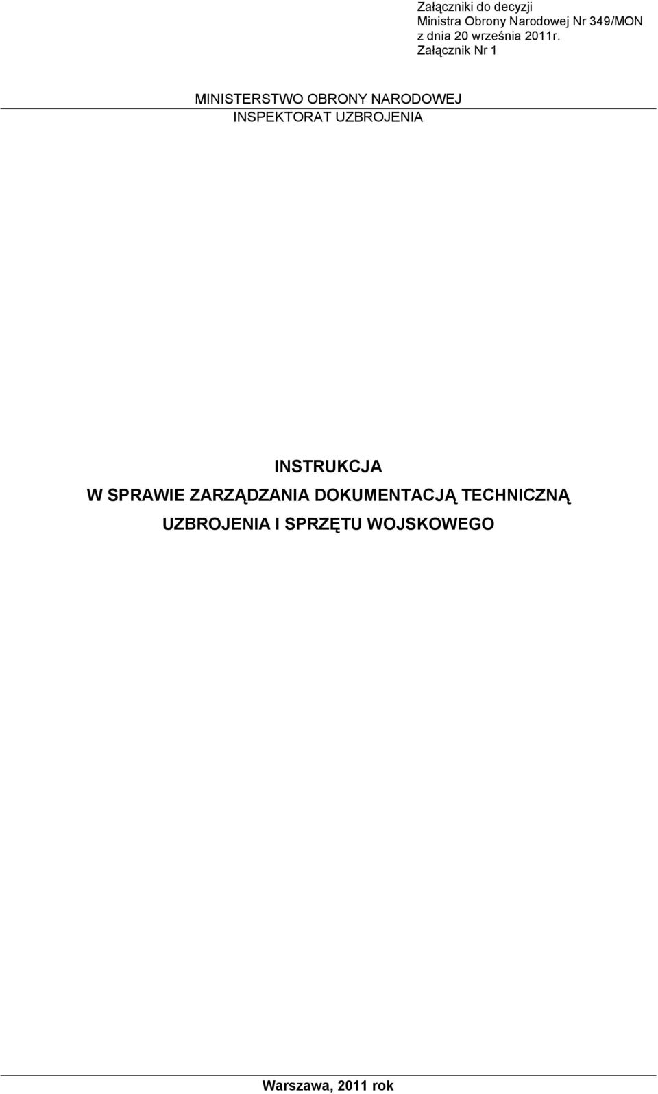 Załącznik Nr 1 MINISTERSTWO OBRONY NARODOWEJ INSPEKTORAT