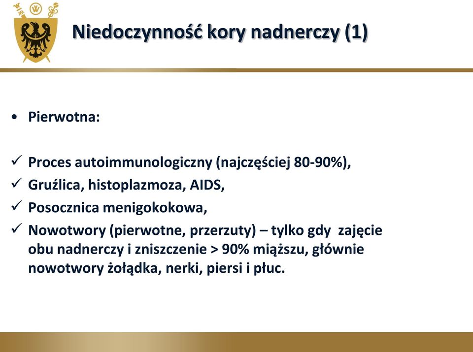 menigokokowa, Nowotwory (pierwotne, przerzuty) tylko gdy zajęcie obu