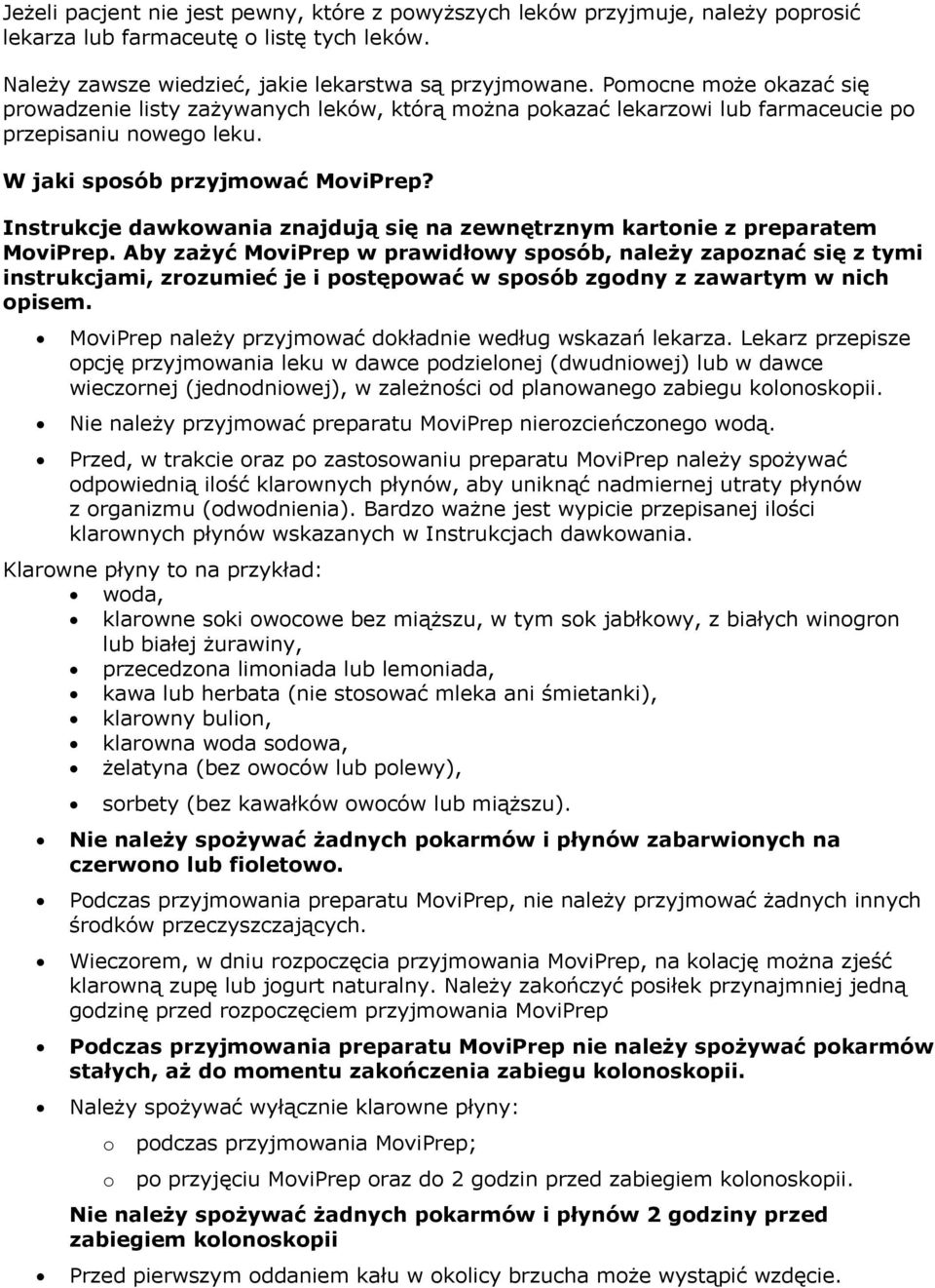 Instrukcje dawkowania znajdują się na zewnętrznym kartonie z preparatem MoviPrep.