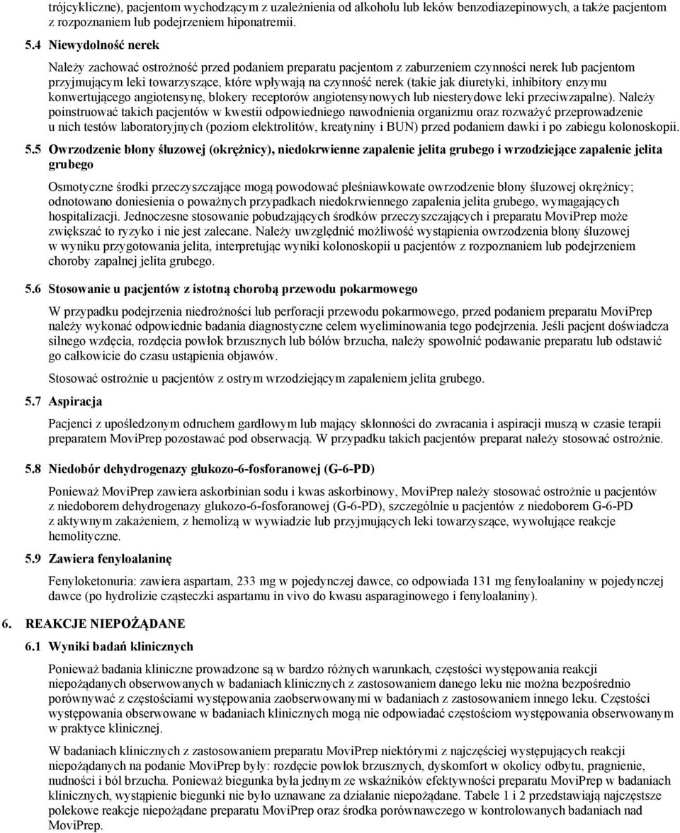 jak diuretyki, inhibitory enzymu konwertującego angiotensynę, blokery receptorów angiotensynowych lub niesterydowe leki przeciwzapalne).