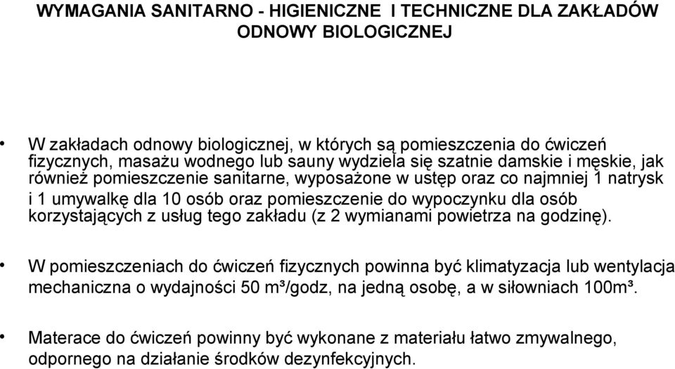 wypoczynku dla osób korzystających z usług tego zakładu (z 2 wymianami powietrza na godzinę).