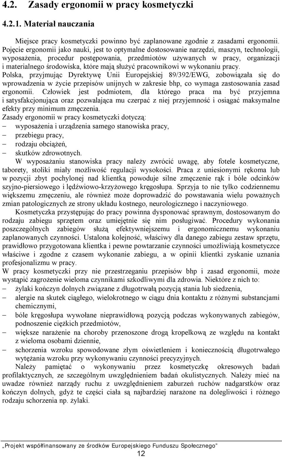 które mają służyć pracownikowi w wykonaniu pracy.