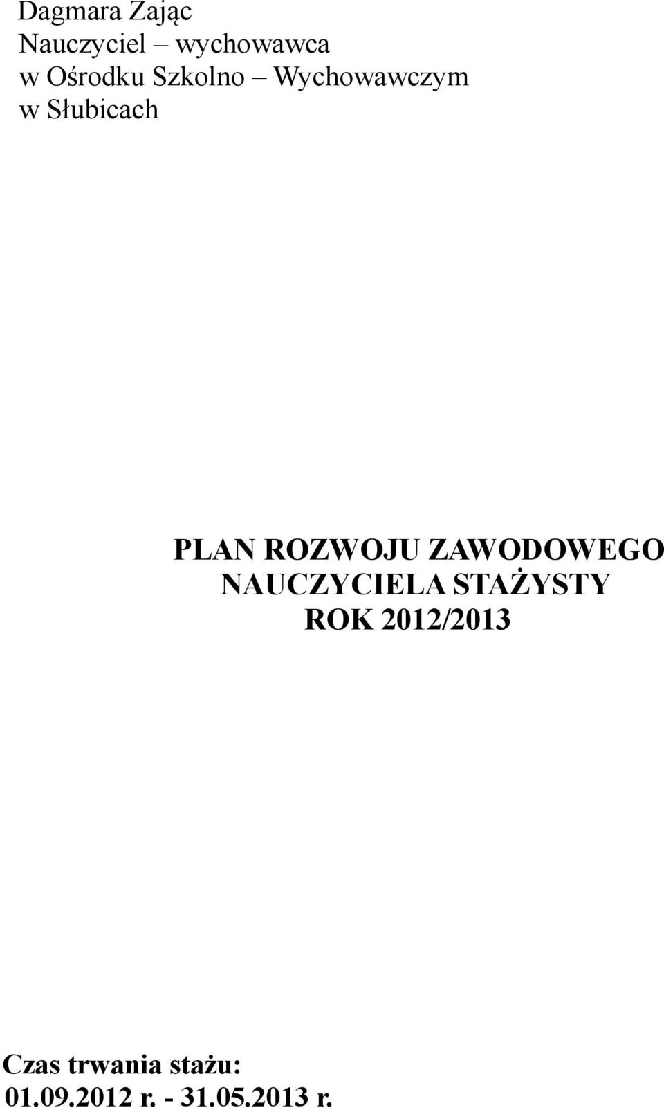 PLAN ROZWOJU ZAWODOWEGO NAUCZYCIELA STAŻYSTY