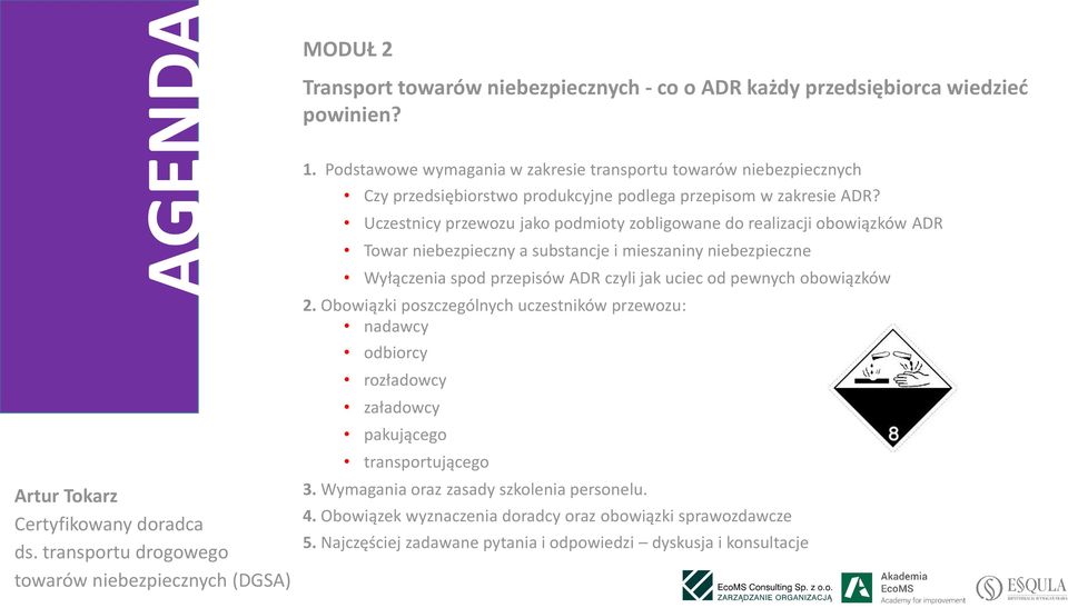 Uczestnicy przewozu jako podmioty zobligowane do realizacji obowiązków ADR Towar niebezpieczny a substancje i mieszaniny niebezpieczne Wyłączenia spod przepisów ADR czyli jak uciec od pewnych