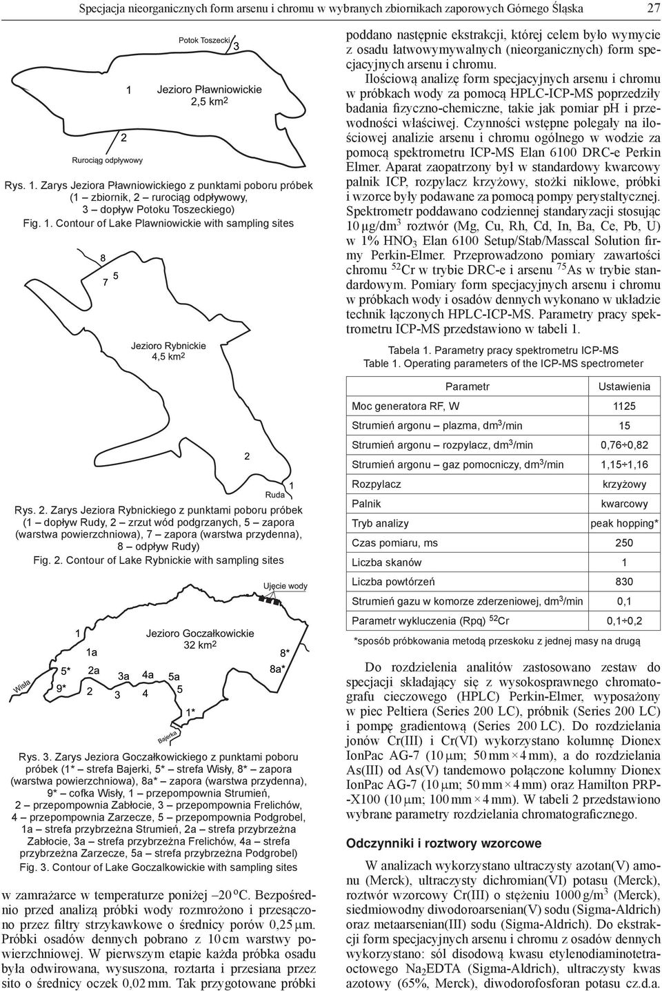 Contour of Lake Plawniowickie with sampling sites poddano następnie ekstrakcji, której celem było wymycie z osadu łatwowymywalnych (nieorganicznych) form specjacyjnych arsenu i chromu.