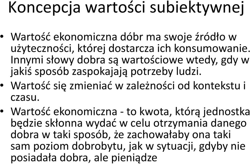 Wartość się zmieniać w zależności od kontekstu i czasu.