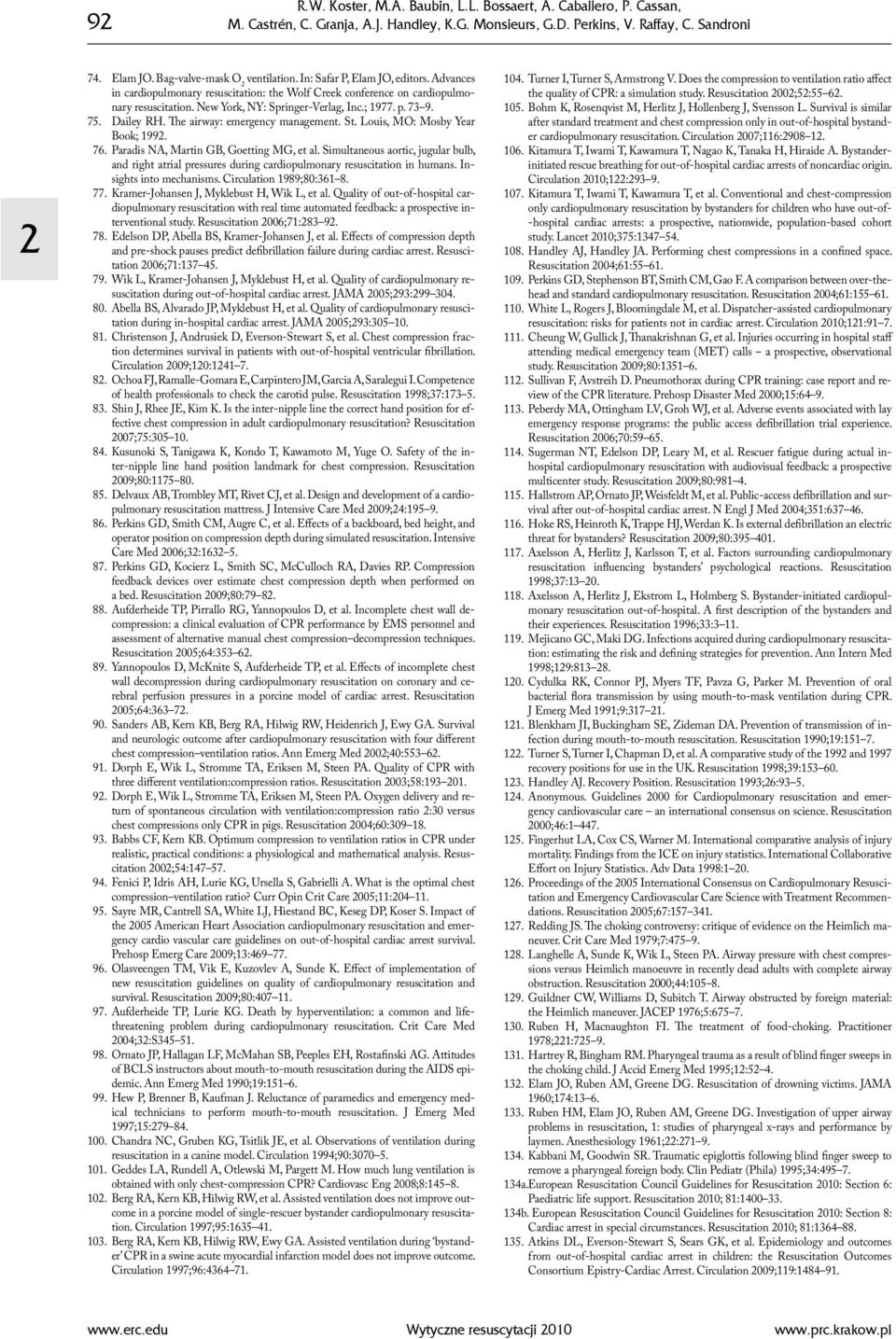 The airway: emergency management. St. Louis, MO: Mosby Year Book; 199. 76. Paradis NA, Martin GB, Goetting MG, et al.