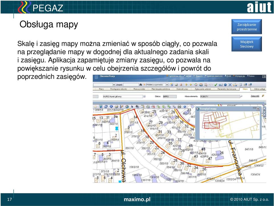 Aplikacja zapamiętuje zmiany zasięgu, co pozwala na powiększanie rysunku w celu