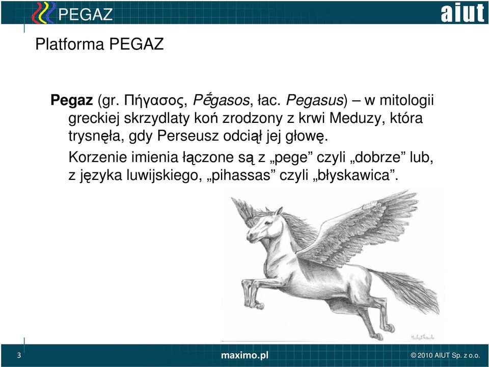 która trysnęła, gdy Perseusz odciął jej głowę.