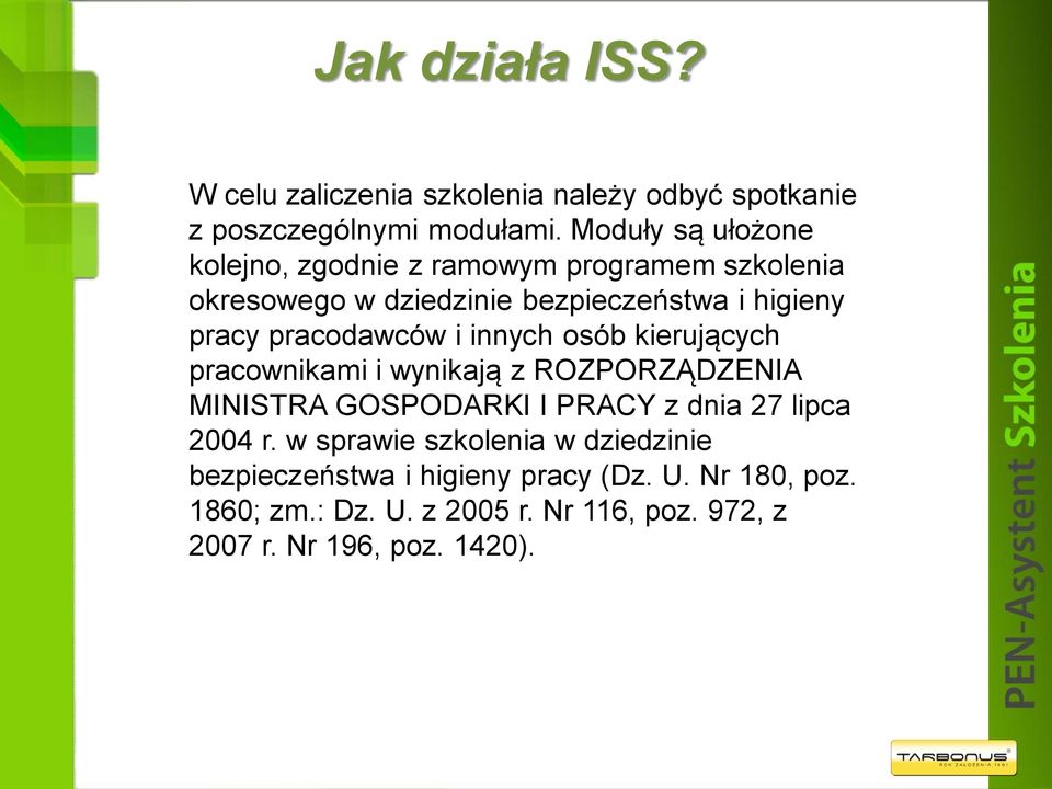 pracodawców i innych osób kierujących pracownikami i wynikają z ROZPORZĄDZENIA MINISTRA GOSPODARKI I PRACY z dnia 27 lipca