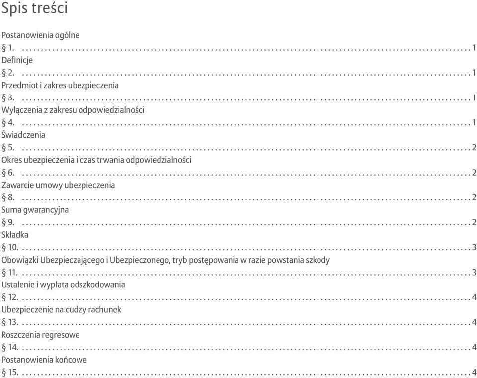...2 Suma gwarancyjna 9....2 Składka 10.
