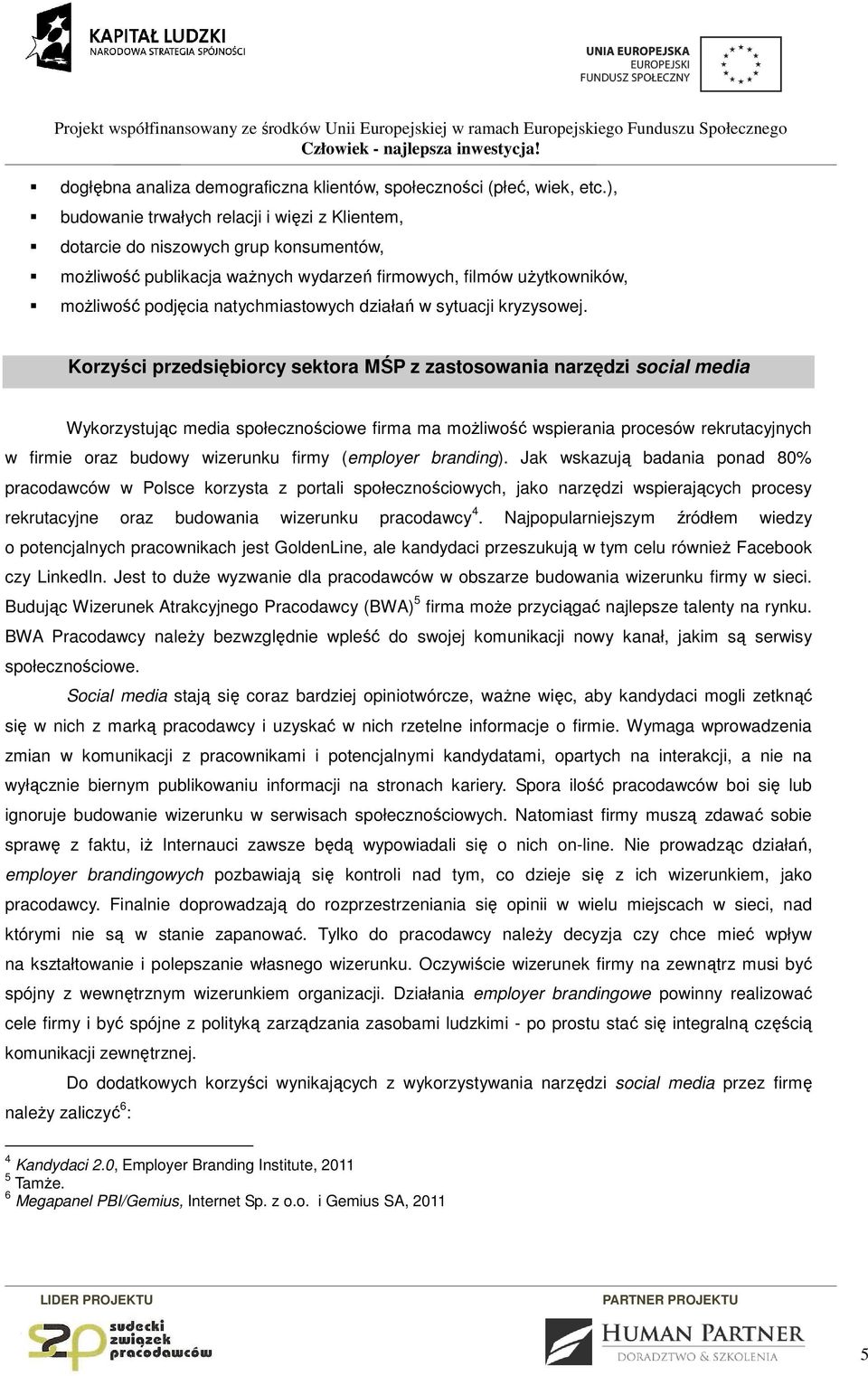 działań w sytuacji kryzysowej.
