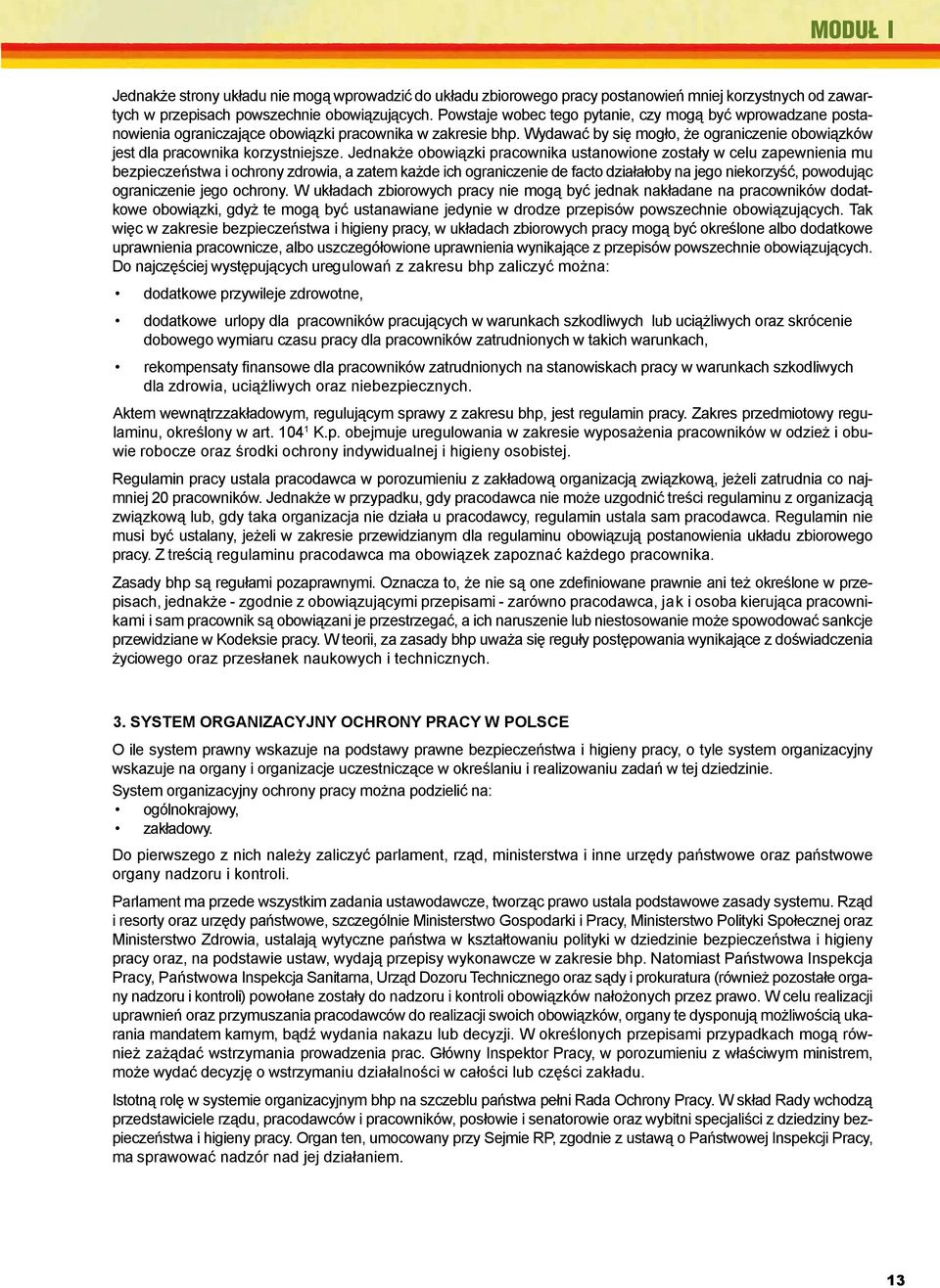 jest Kodeks dla pra cownika Pracy, (stan korzystniejsze. prawny na Jednakże dzień 1.