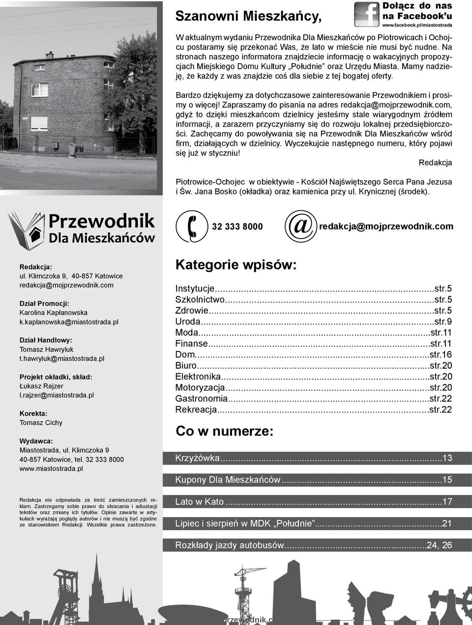 Na stronach naszego informatora znajdziecie informację o wakacyjnych propozycjach Miejskiego Domu Kultury Południe oraz Urzędu Miasta.