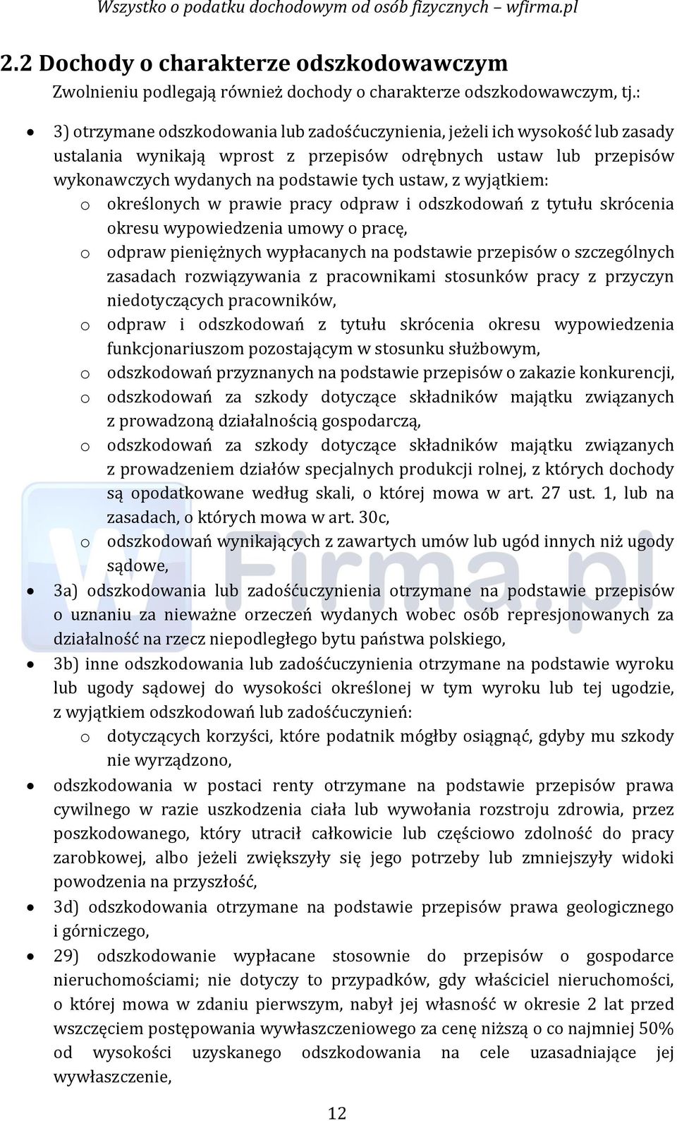 wyjątkiem: o określonych w prawie pracy odpraw i odszkodowań z tytułu skrócenia okresu wypowiedzenia umowy o pracę, o odpraw pieniężnych wypłacanych na podstawie przepisów o szczególnych zasadach