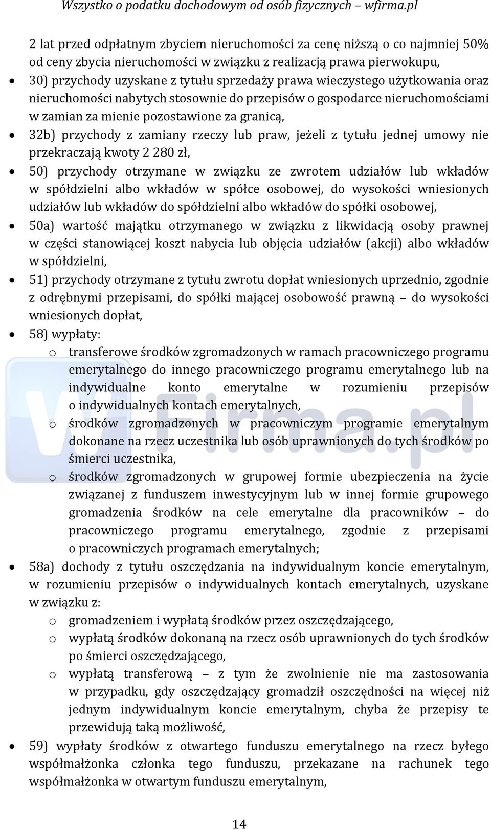 tytułu jednej umowy nie przekraczają kwoty 2 280 zł, 50) przychody otrzymane w związku ze zwrotem udziałów lub wkładów w spółdzielni albo wkładów w spółce osobowej, do wysokości wniesionych udziałów