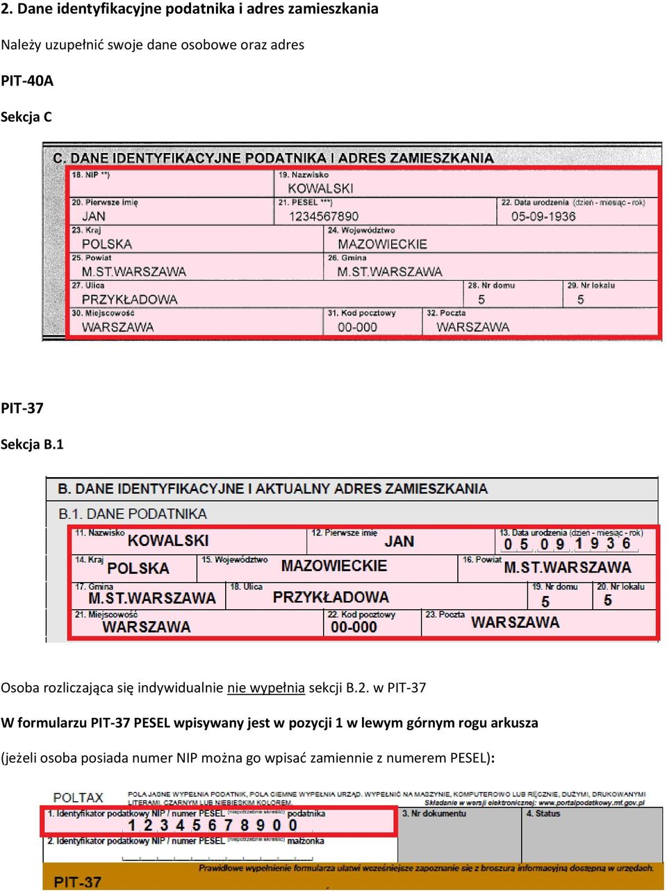 1 Osoba rozliczająca się indywidualnie nie wypełnia sekcji B.2.