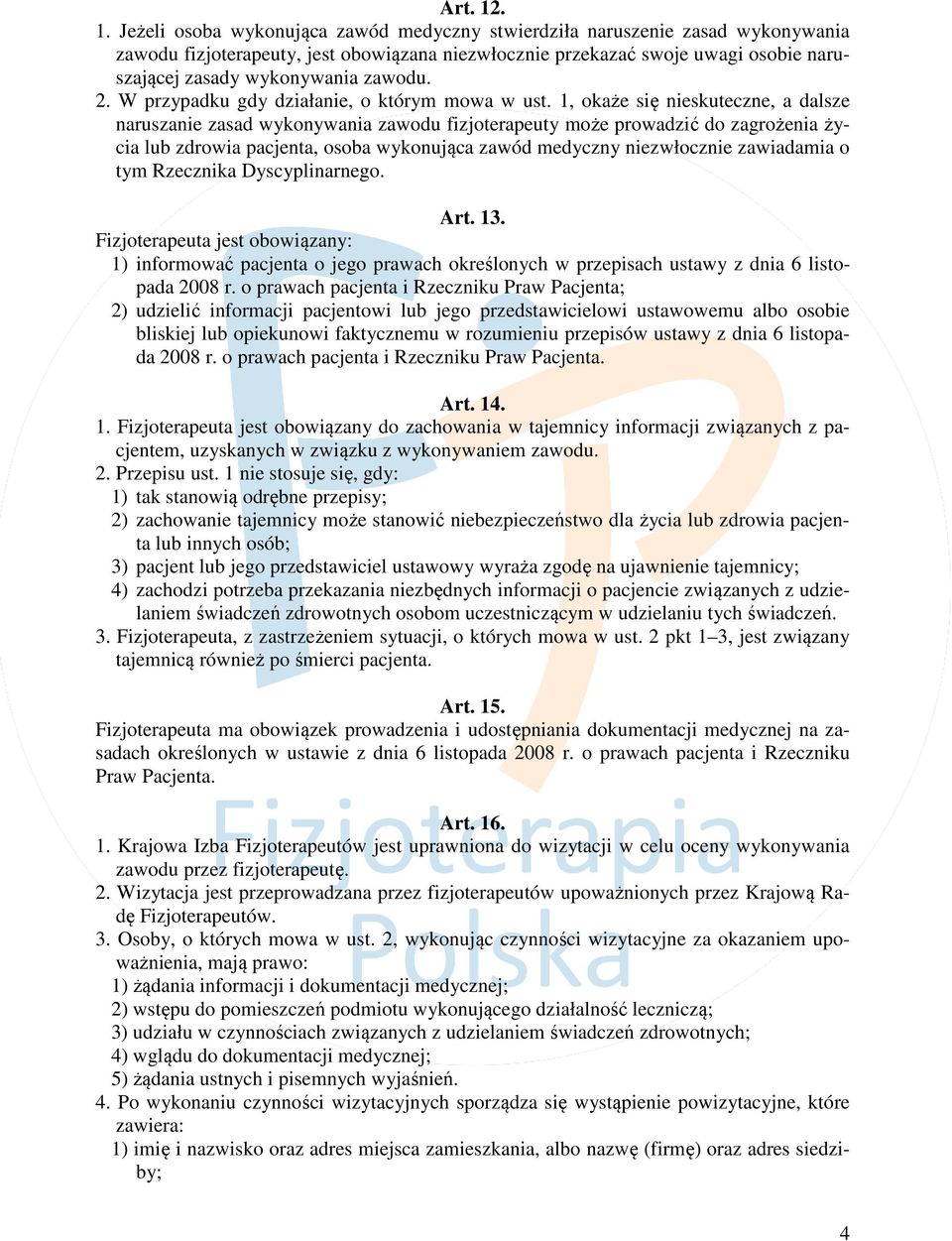 zawodu. 2. W przypadku gdy działanie, o którym mowa w ust.