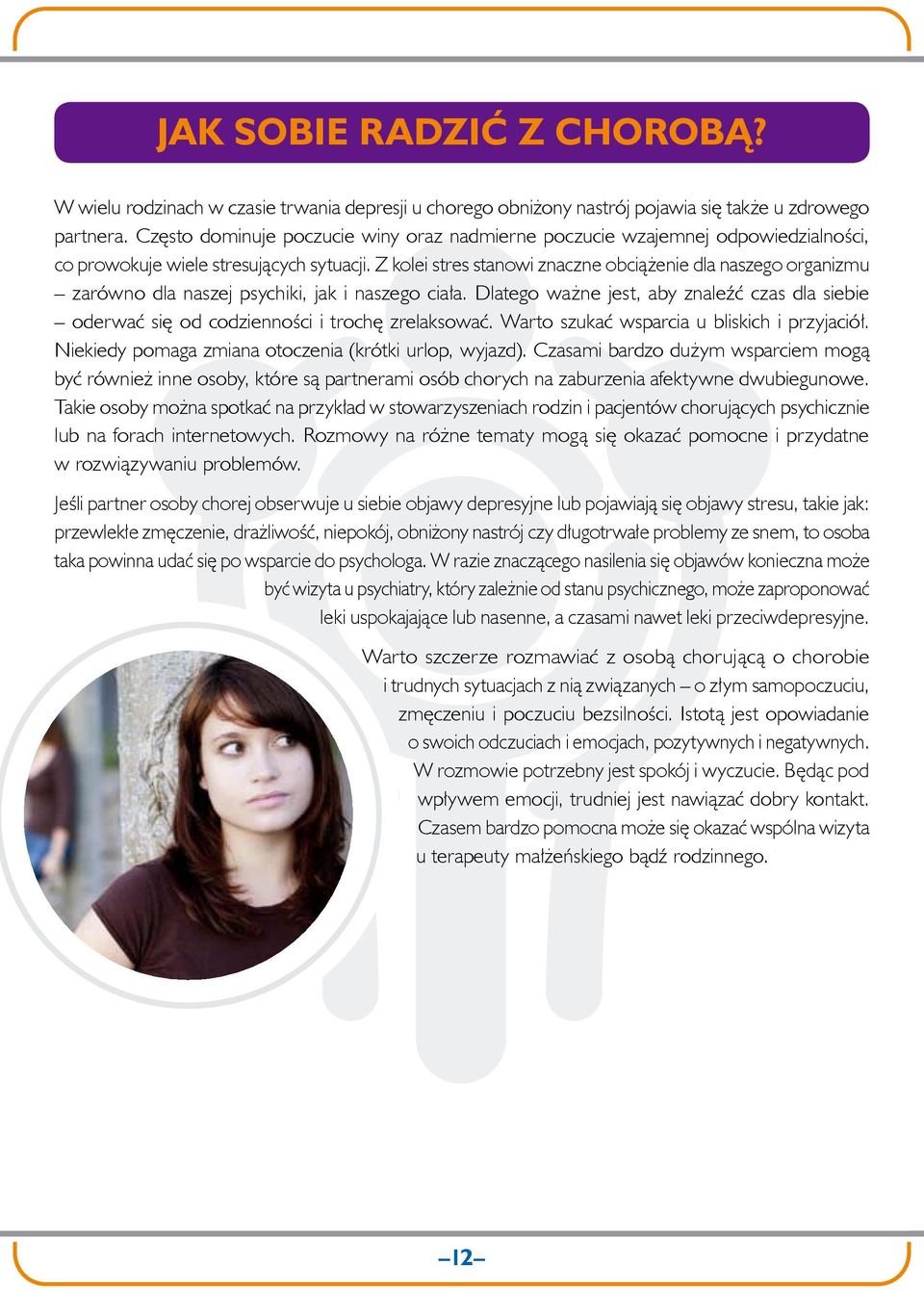 Z kolei stres stanowi znaczne obciążenie dla naszego organizmu zarówno dla naszej psychiki, jak i naszego ciała.
