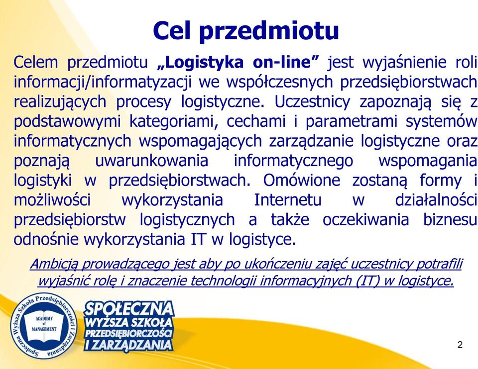 informatycznego wspomagania logistyki w przedsiębiorstwach.