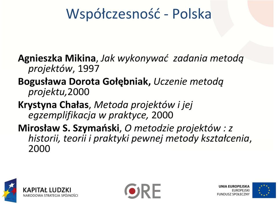 Metoda projektów i jej egzemplifikacja w praktyce, 2000 Mirosław S.