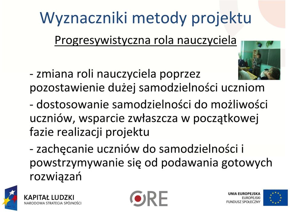 samodzielności do możliwości uczniów, wsparcie zwłaszcza w początkowej fazie