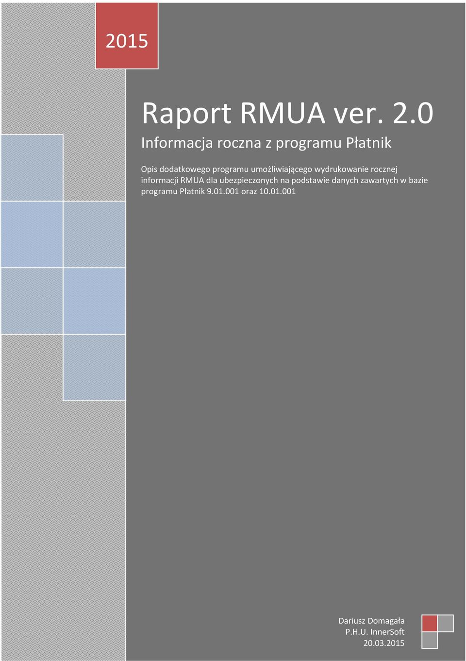 umożliwiającego wydrukowanie rocznej informacji RMUA dla