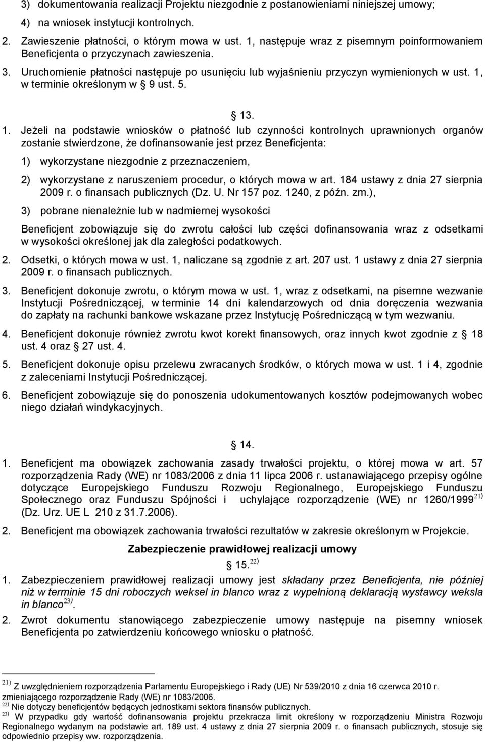 1, w terminie określonym w 9 ust. 5. 13