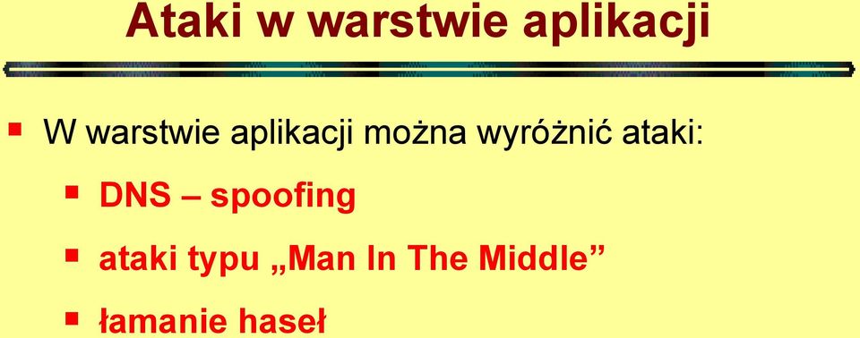 wyróżnić ataki: DNS spoofing