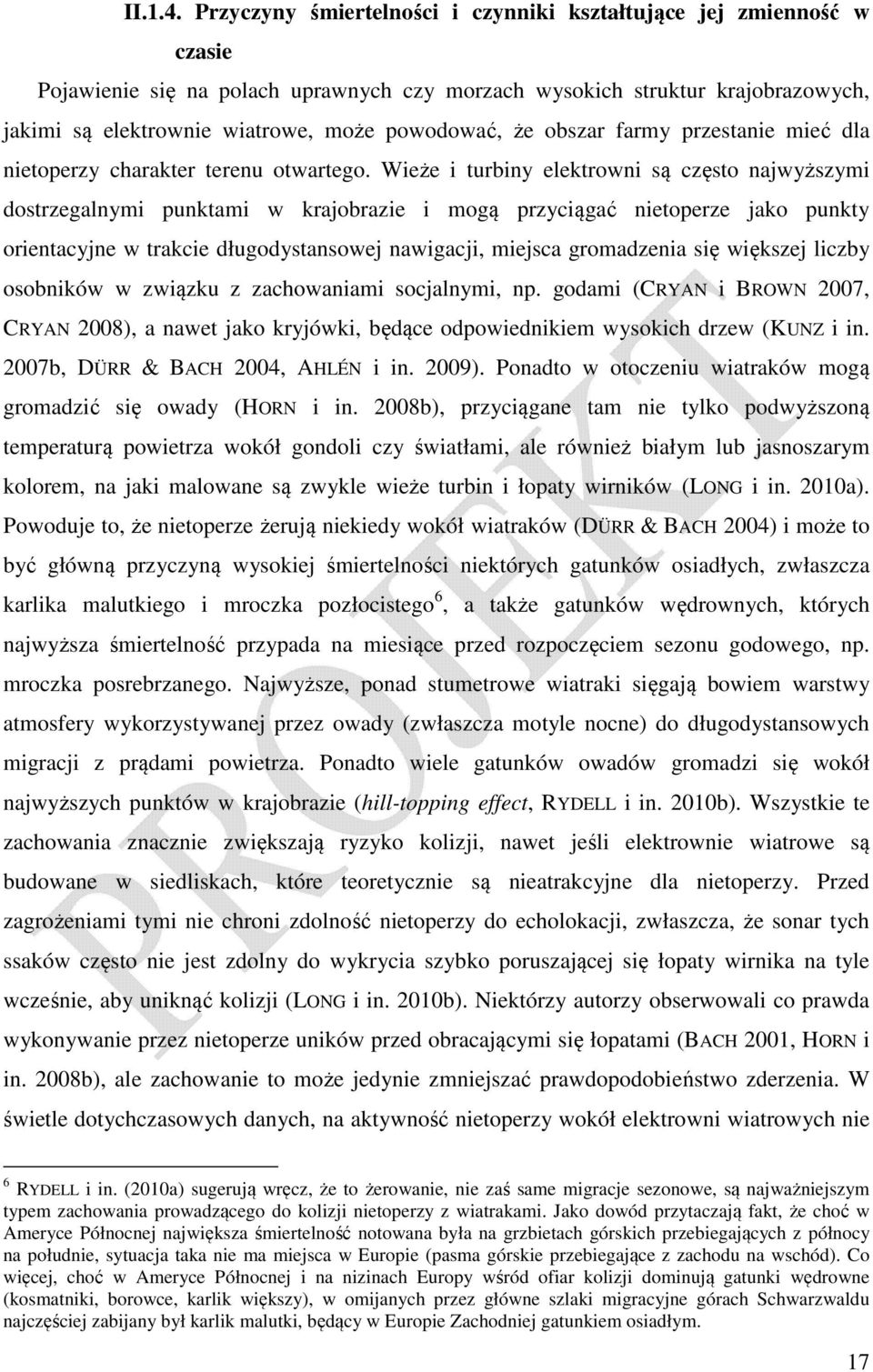 że obszar farmy przestanie mieć dla nietoperzy charakter terenu otwartego.