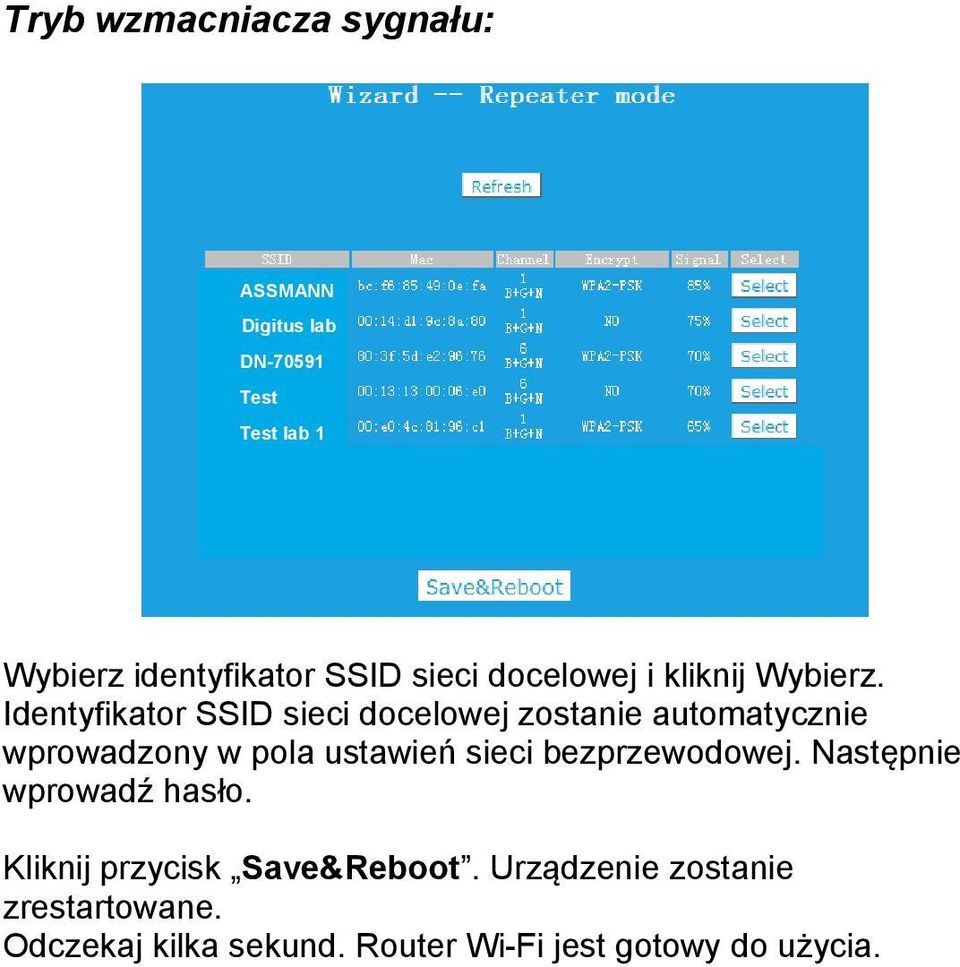 Identyfikator SSID sieci docelowej zostanie automatycznie wprowadzony w pola ustawień sieci